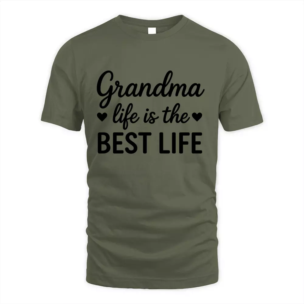 Grandma Life Is The Best Life