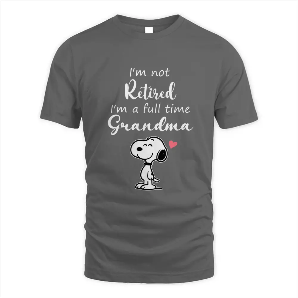 I'm Not Retired I'm A Full Time Grandma